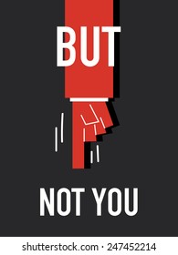 Words BUT NOT YOU