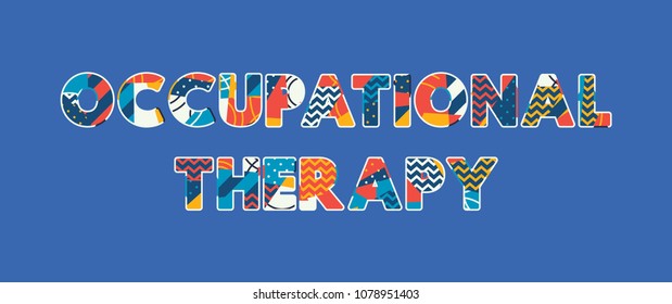 The words OCCUPATIONAL THERAPY concept written in colorful abstract typography. Vector EPS 10 available.