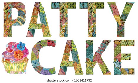 Words PATTY CAKE. Vector zentangle object for decoration