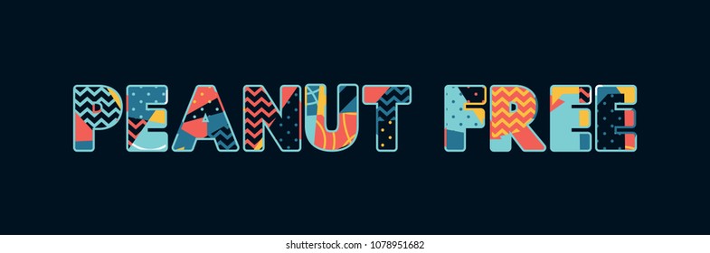 The words PEANUT FREE concept written in colorful abstract typography. Vector EPS 10 available.