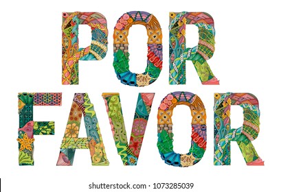 Words POR FAVOR. Please in Spanish. Vector decorative zentangle object