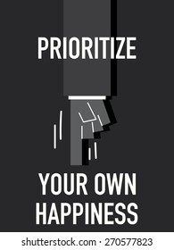 Words PRIORITIZE YOUR OWN HAPPINESS