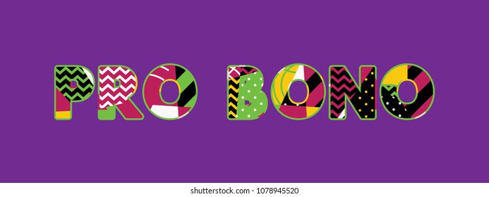 The words PRO BONO concept written in colorful abstract typography. Vector EPS 10 available.