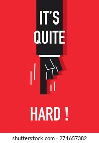 Words IT'S QUITE HARD