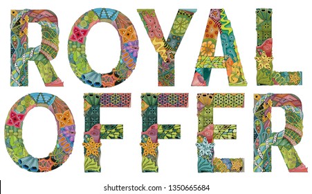 Words royal offer zentangle styled for t-shirt design, tattoo and other decorations