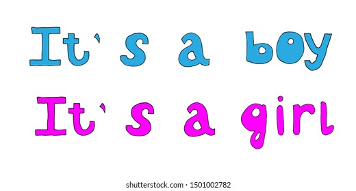 the words " it s  a boy "are blue and"it s  a girl " are pink for a newborn. Ready-made illustrations for postcards, posters, stickers, invitations, design.
Hand-drawn.Cartoon style. Vector
