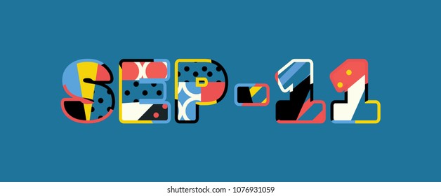 The words September 11 concept written in colorful abstract typography. Vector EPS 10 available.