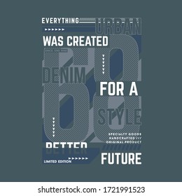 words slogan with urban denim style graphic typography vector illustration good for t shirt print