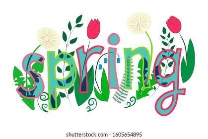 The words "Spring" on the background of flowers and plants. Spring composition.