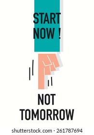 Words START NOW NOT TOMORROW
