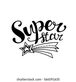 Words Super Star . Vector inspirational quote. Hand lettering, typographic element for your design. Can be printed on T-shirts, bags, posters, invitations, cards, phone cases, pillows.