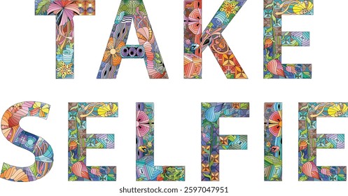 Words TAKE SELFIE. Vector zentangle object for decoration