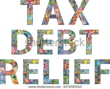 Words TAX DEBT RELIEF. Vector zentangle object for decoration