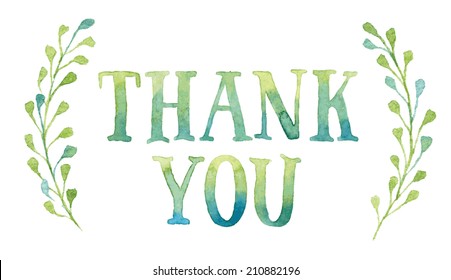 Words THANK YOU in simple and cute frame with green branches and leaves. Vectorized watercolor drawing.