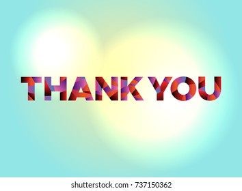 The words THANK YOU written in colorful abstract word art on a vibrant background. Vector EPS 10 available.