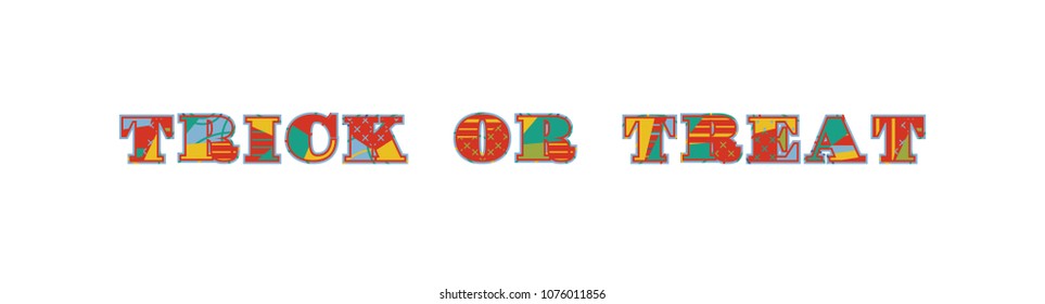 The words TRICK OR TREAT concept written in colorful abstract typography. Vector EPS 10 available.