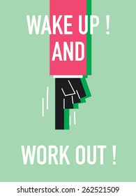 Words WAKE UP AND WORK OUT