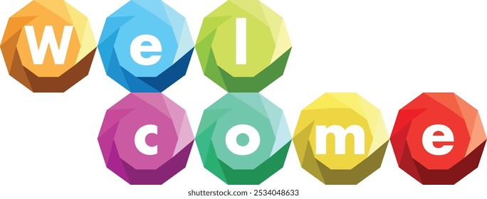 words welcome white color on decagon shape various color, welcome words vector illustration, isolated on white background.