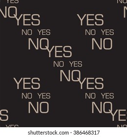 words yes and no choice concept seamless pattern dark color background vector design