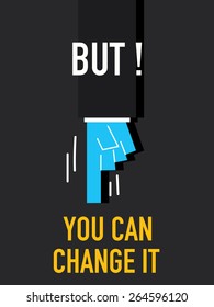 Words YOU CAN CHANGE IT