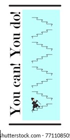 The words "you can !" , "you do!" to encourage or motivate you to have initiative and prove to yourself you can do it, or to enter a contest or competition