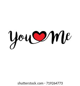 words "you" and "me" create heart.  Suitable for wall art, handmade craft items, stationery, invitations, cards, handmade cards, announcements, scrapbook, graphic and web design...
