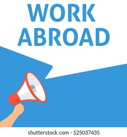 WORK ABROAD Announcement. Hand Holding Megaphone With Speech Bubble. Flat Illustration