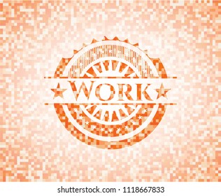 Work abstract emblem, orange mosaic background
