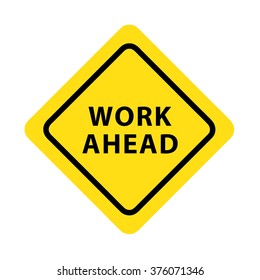 Work ahead sign 