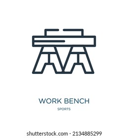 work bench thin line icon. bench, equipment linear icons from sports concept isolated outline sign. Vector illustration symbol element for web design and apps.