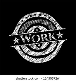Work chalk emblem written on a blackboard