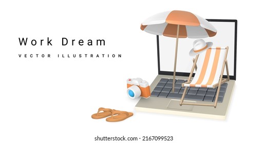 Work dream. Freelance working concept. 3d realistic render Laptop, sun umbrella, beach chair, camera, hat and slippers. Vector illustration.