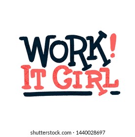 Work it girl! Bright colored letters. Modern hand drawn dry brush lettering. Colourful lettering for postcards, banners. Motivational calligraphy poster. Stylish textured font typography.
