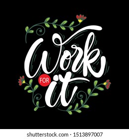 Work for it hand lettering