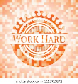 Work Hard abstract orange mosaic emblem