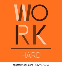 Work hard abstract,Graphic design print t shirts sport fashion,vector,poster,card