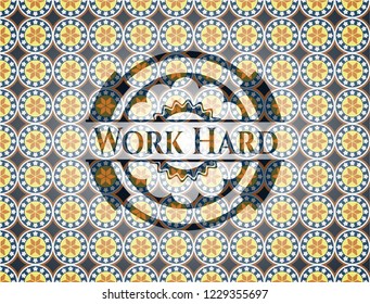 Work Hard arabic style badge. Arabesque decoration.
