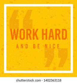 Work Hard Be Nice Motivational Quote Stock Vector (Royalty Free ...