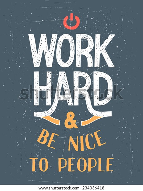 Work Hard Be Nice People Hand Stock Vektorgrafik Lizenzfrei