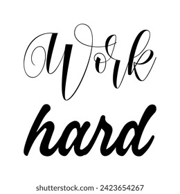 work hard black letters quote