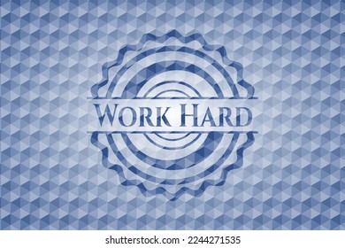 Work Hard blue polygonal emblem. Vector Illustration. Detailed. 