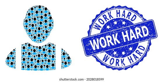 Work Hard corroded round stamp and vector recursion mosaic worker. Blue stamp includes Work Hard title inside circle shape. Vector mosaic is composed from randomized worker icons.