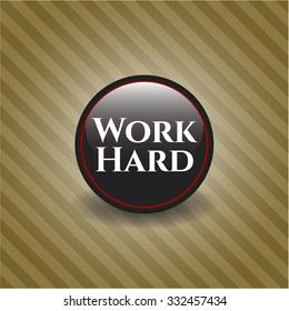 Work Hard dark badge