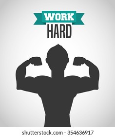work hard design, vector illustration eps10 graphic 