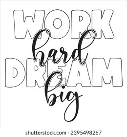 work hard dream big background inspirational positive quotes, motivational, typography, lettering design