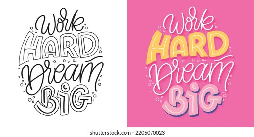 Work hard dream big. Inspirational hand drawn doodle lettering quote postcard. Modern calligraphy. Brush painted letters, vector