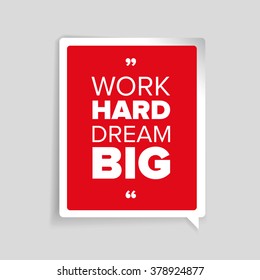 Work Hard, Dream Big. Inspirational Motivational Quote