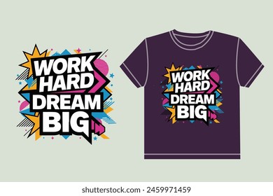 Work Hard Dream Big  lettering Premium Vector Design