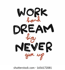 Work hard Dream big Never give up word lettering comic style vector illustration