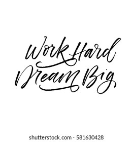 Work Hard Dream Big Postcard Ink Stock Vector (Royalty Free) 581630428 ...